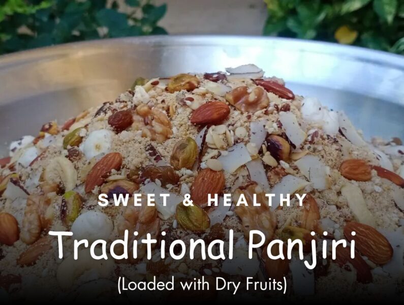 Panjiri is prepared by roasting wheat flour in ghee and adding dry fruits and spices